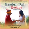 About Ramban Pul Baneya Song